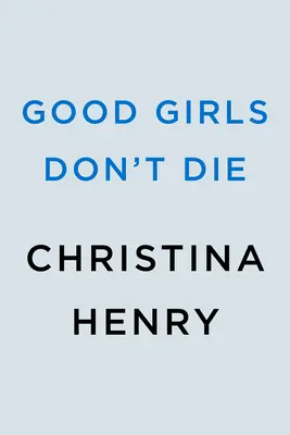 Las chicas buenas no mueren - Good Girls Don't Die