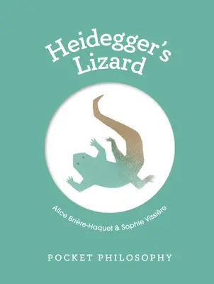 Filosofía de bolsillo: el lagarto de Heidegger - Pocket Philosophy: Heidegger's Lizard