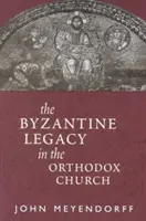 El legado bizantino en la Iglesia Ortodoxa - Byzantine Legacy in the Orthodox Church