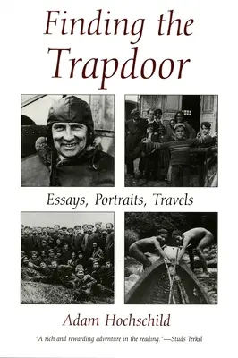 En busca de la trampilla: Ensayos, retratos, viajes - Finding the Trapdoor: Essays, Portraits, Travels