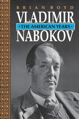 Vladimir Nabokov: Los años americanos - Vladimir Nabokov: The American Years