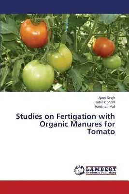 Estudios sobre fertirrigación con abonos orgánicos para el tomate - Studies on Fertigation with Organic Manures for Tomato