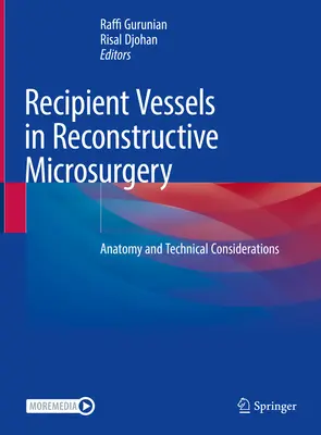 Recipient Vessels in Reconstructive Microsurgery: Anatomía y Consideraciones Técnicas - Recipient Vessels in Reconstructive Microsurgery: Anatomy and Technical Considerations