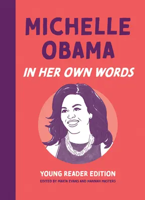 Michelle Obama: En sus propias palabras: Edición para jóvenes lectores - Michelle Obama: In Her Own Words: Young Reader Edition