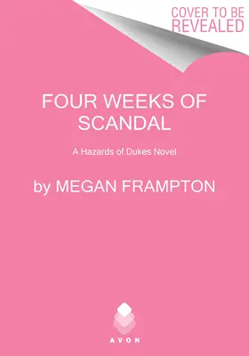 Cuatro semanas de escándalo: Una novela de Hazards of Dukes - Four Weeks of Scandal: A Hazards of Dukes Novel