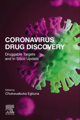 Coronavirus Drug Discovery: Volume 3: Druggable Targets and in Silico Update