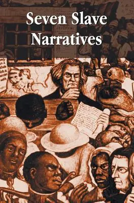 Seven Slave Narratives, siete libros que incluyen: Narrative of the Life Of Frederick Douglass An American Slave; My Bondage and My Freedom; Twelve Years - Seven Slave Narratives, seven books including: Narrative of the Life Of Frederick Douglass An American Slave; My Bondage and My Freedom; Twelve Years