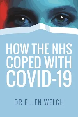 Cómo hizo frente el Nhs a Covid-19 - How the Nhs Coped with Covid-19