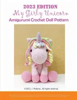 2023 My Girly Unicorn Amigurumi Patrón de Muñeca de Ganchillo - 2023 My Girly Unicorn Amigurumi Crochet Doll Pattern