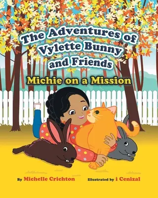 Las aventuras de la conejita Vylette y sus amigos: Michie en una misión - The Adventures of Vylette Bunny and Friends: Michie on a Mission