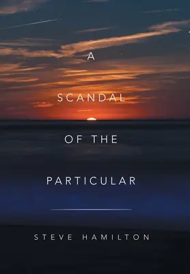 Un Escándalo de lo Particular - A Scandal of the Particular