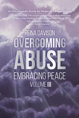 Superar el maltrato Abrazar la paz Vol. III - Overcoming Abuse Embracing Peace Vol III