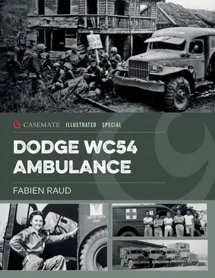 Ambulancia Dodge Wc54: Un vehículo icónico de la Segunda Guerra Mundial - Dodge Wc54 Ambulance: An Iconic World War II Vehicle