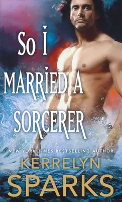 Me casé con un brujo: Una novela de los abrazados - So I Married a Sorcerer: A Novel of the Embraced