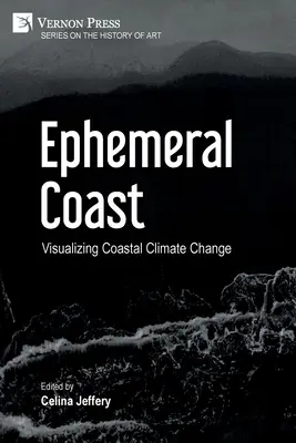 Costa efímera: Visualización del cambio climático costero (color) - Ephemeral Coast: Visualizing Coastal Climate Change (Color)