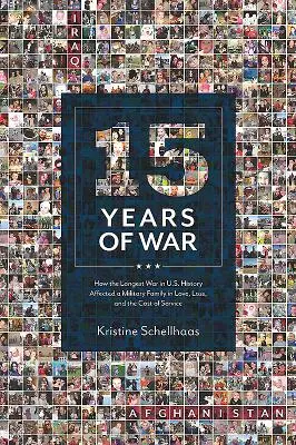 15 años de guerra: Cómo la guerra más larga de la historia de EE.UU. afectó a una familia militar en el amor, la pérdida y el coste del servicio - 15 Years of War: How the Longest War in U.S. History Affected a Military Family in Love, Loss, and the Cost of Service