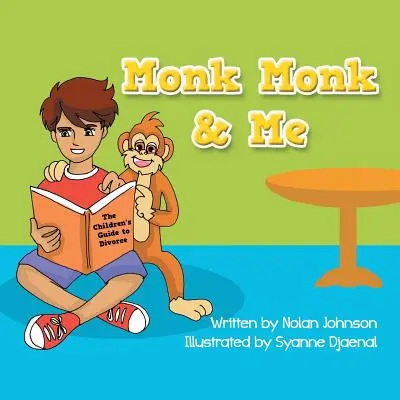 Monk Monk & Me: La guía de los niños sobre el divorcio - Monk Monk & Me: The Children's Guide To Divorce