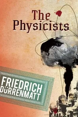 Los Físicos: Comedia en dos actos - The Physicists: A Comedy in Two Acts