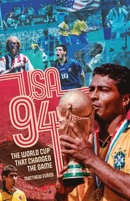 USA 94: El Mundial que cambió el juego - USA 94: World Cup That Changed the Game, the