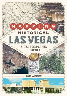 Cartografía histórica de Las Vegas: Un viaje cartográfico - Mapping Historical Las Vegas: A Cartographic Journey