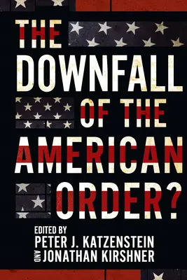 ¿La caída del orden americano? - The Downfall of the American Order?