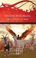 Lidiando con Belial: Esprit d'armes et d'abus - Dealing with Belial: Spirit of Armies and Abuse