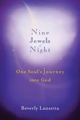 Nueve Joyas de la Noche: El viaje de un alma hacia Dios - Nine Jewels of Night: One Soul's Journey Into God