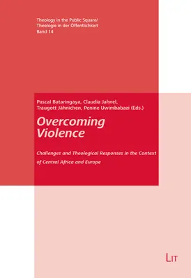 Superar la violencia: Desafíos y respuestas teológicas en el contexto de África Central y Europa - Overcoming Violence: Challenges and Theological Responses in the Context of Central Africa and Europe