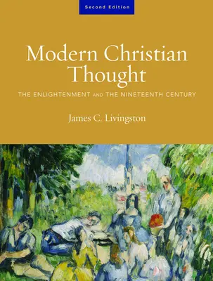 Pensamiento cristiano moderno, segunda edición: La Ilustración y el siglo XIX, volumen 1 - Modern Christian Thought, Second Edition: The Enlightenment and the Nineteenth Century, Volume 1