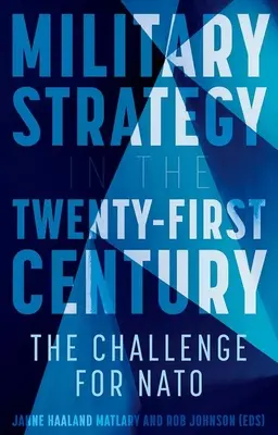 Estrategia militar en el siglo XXI: El reto de la OTAN - Military Strategy in the 21st Century: The Challenge for NATO