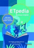 ETpedia Business English - 500 ideas para profesores de inglés comercial - ETpedia Business English - 500 Ideas for Business English Teachers