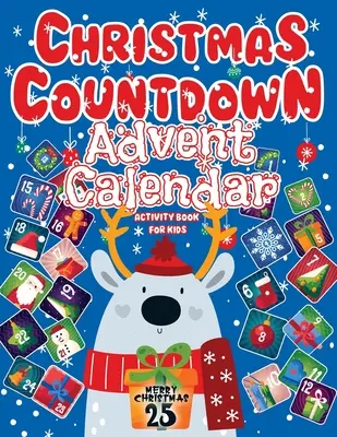 Cuenta atrás para Navidad: Calendario de Adviento 2023, libro de actividades para niños con sudokus, páginas para colorear, conecta los puntos y más juegos navideños. - Christmas Countdown: Advent Calendar 2023, Activity Book For Kids Featuring Sudoku, Coloring Pages, Connect The Dots, And More Christmas Gi