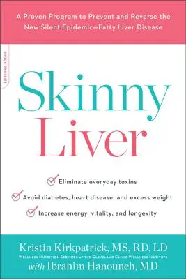 Hígado delgado: Un programa probado para prevenir y revertir la nueva epidemia silenciosa: la enfermedad del hígado graso - Skinny Liver: A Proven Program to Prevent and Reverse the New Silent Epidemic--Fatty Liver Disease