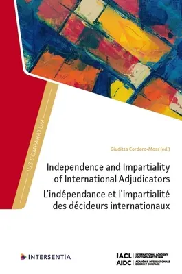 Independencia e imparcialidad de los árbitros internacionales - Independence and Impartiality of International Adjudicators