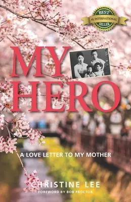 Mi héroe: una carta de amor a mi madre - My Hero: A love letter to my mother