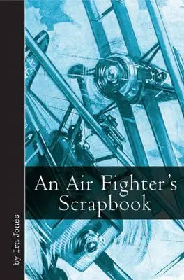El álbum de recortes de un aviador - An Air Fighter's Scrapbook