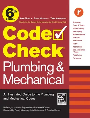 Code Check Fontanería y Mecánica 6ª Edición: Guía ilustrada de los códigos de fontanería y mecánica - Code Check Plumbing & Mechanical 6th Edition: An Illustrated Guide to the Plumbing & Mechanical Codes