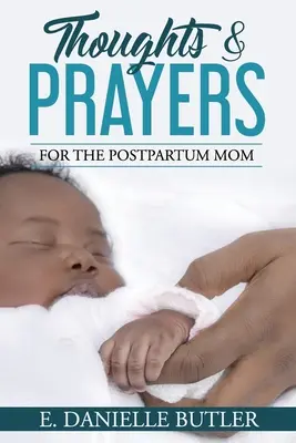 Pensamientos y oraciones para la madre posparto - Thoughts and Prayers for the Postpartum Mom