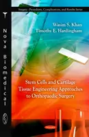 Células madre e ingeniería de tejidos cartilaginosos en cirugía ortopédica - Stem Cells & Cartliage Tissue Engineering Approaches to Orthopaedic Surgery