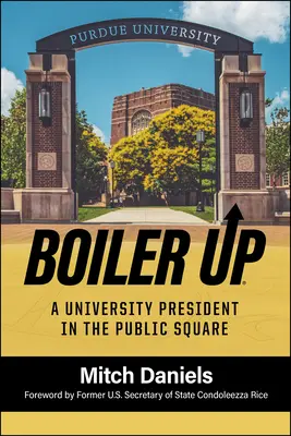 Boiler Up: El rector de una universidad en la plaza pública - Boiler Up: A University President in the Public Square