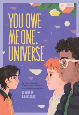 You Owe Me One, Universe (Muchas gracias, Universo nº 2) - You Owe Me One, Universe (Thanks a Lot, Universe #2)