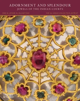 Adorno y esplendor: Joyas de las cortes indias - Adornment and Splendour: Jewels of the Indian Courts