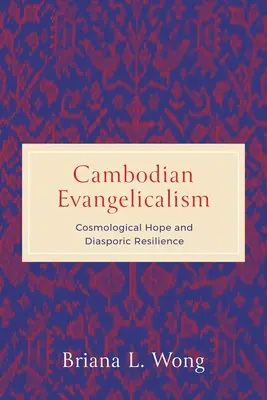 Evangelicalism Cambodian: Esperanza cosmológica y resiliencia diaspórica - Cambodian Evangelicalism: Cosmological Hope and Diasporic Resilience