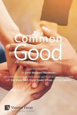 El bien común: Introducción al personalismo - Common Good: An Introduction to Personalism