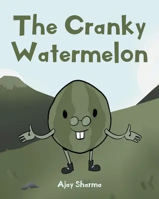 La sandía malhumorada - The Cranky Watermelon