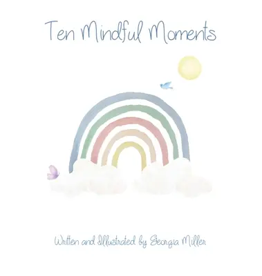 Diez momentos de atención - Ten Mindful Moments