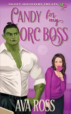 Dulces para mi jefe orco - Candy for my Orc Boss