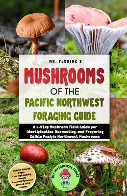 Mushrooms of the Pacific Northwest Foraging Guide (Guía de recolección de setas del noroeste del Pacífico) - Mushrooms of the Pacific Northwest Foraging Guide