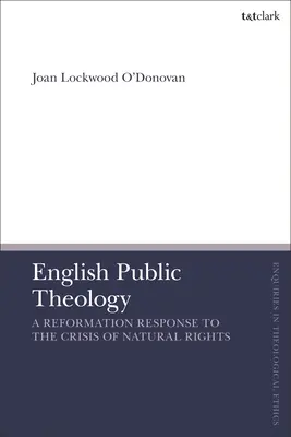 Teología pública inglesa: Una respuesta de la Reforma a la crisis de los derechos naturales - English Public Theology: A Reformation Response to the Crisis of Natural Rights