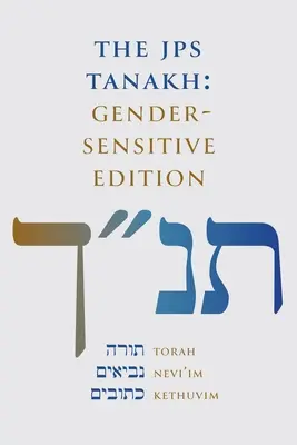 El Tanaj JPS: Edición con perspectiva de género - The JPS Tanakh: Gender-Sensitive Edition